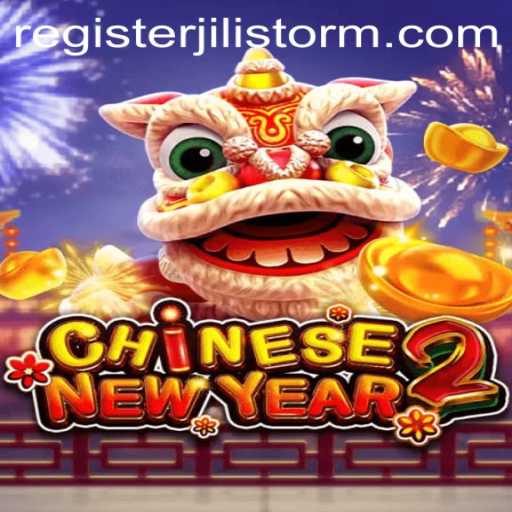 Unveiling the Excitement of CHINESENEWYEAR2 and the Rise of JILI Storm